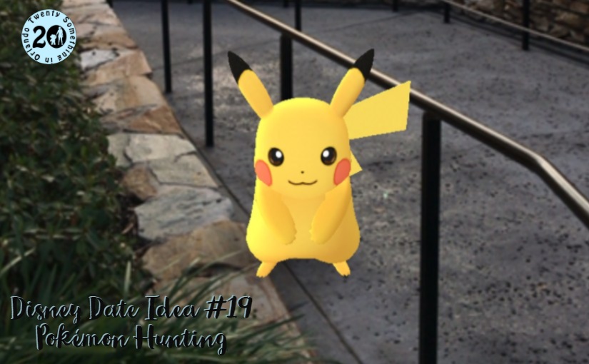 Disney Date Idea #19 Pokémon Hunting