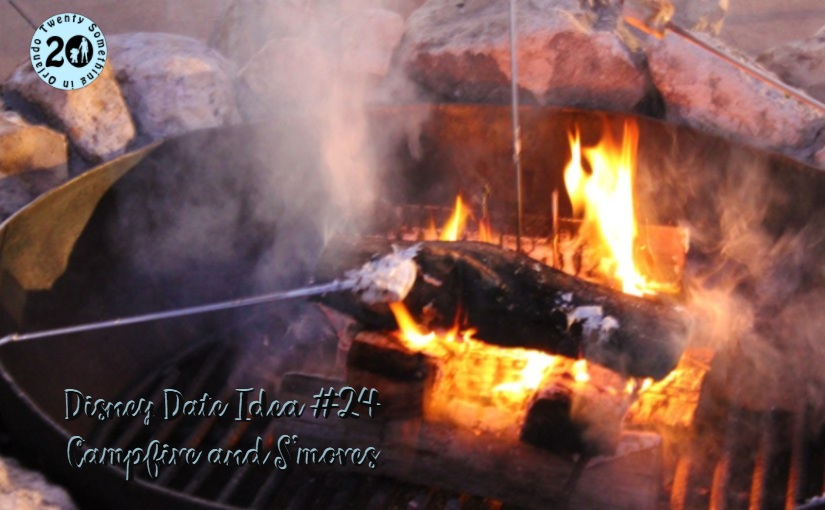 Disney Date Idea #24 Campfire and S’mores