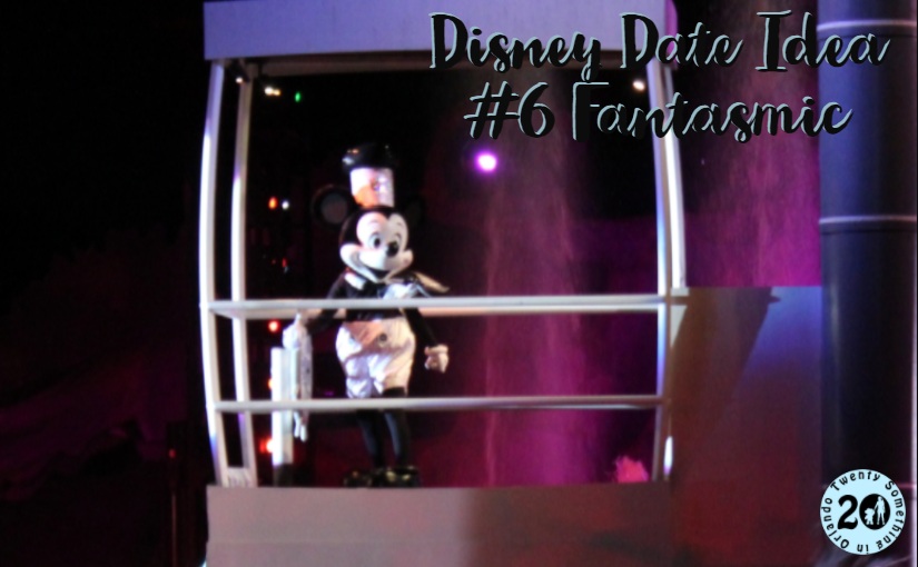 Disney Date Idea #6 Fantasmic