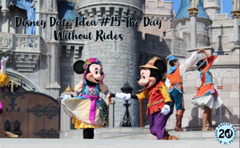 Disney Date Idea #15 The Day Without Rides