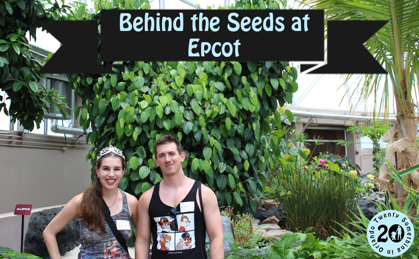 Behind the Seeds at Epcot