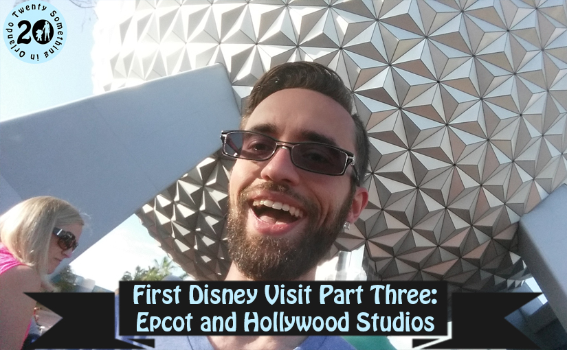 First Disney Visit Part Three: Epcot and Hollywood Studios