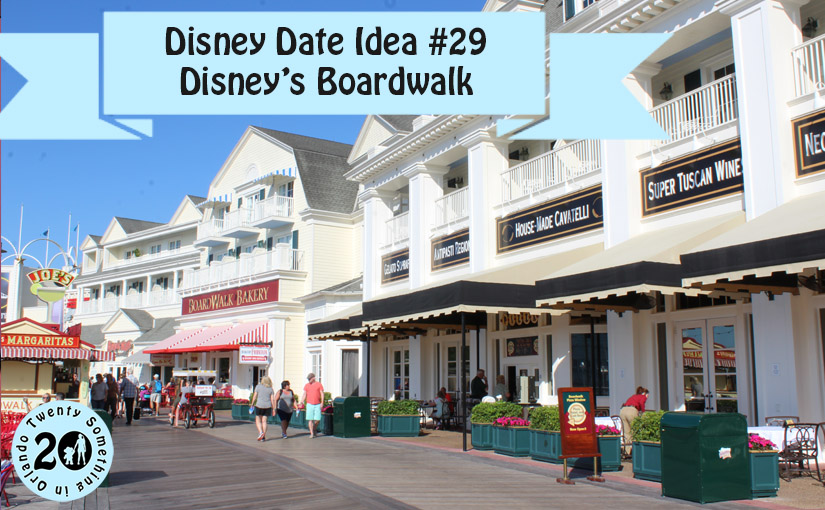 Disney Date Idea #29 Disney’s Boardwalk