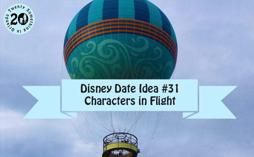 Disney Date Idea #31 Characters in Flight