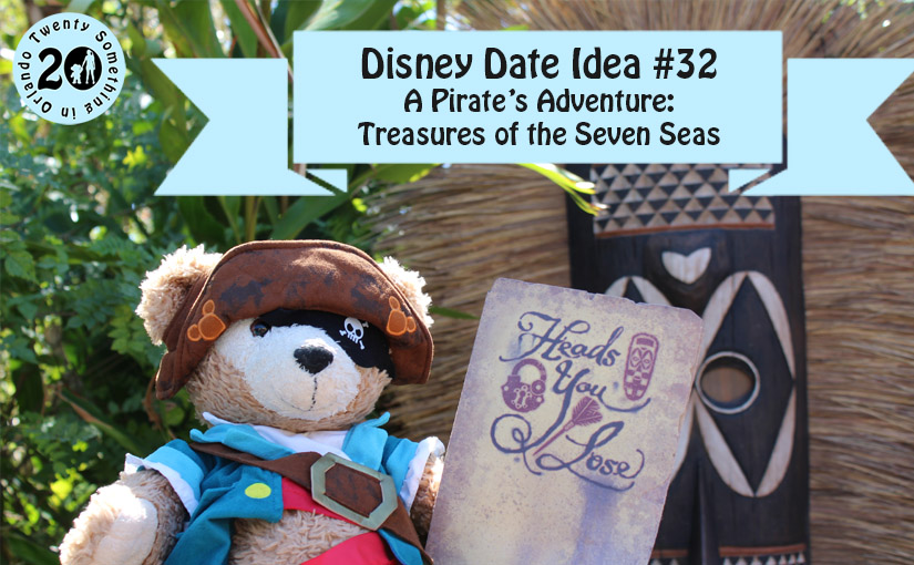 Disney Date Idea #32 A Pirate’s Adventure: Treasures of the Seven Seas 