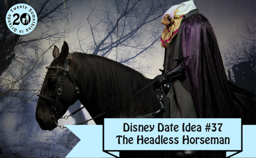Disney Date Idea #37 The Headless Horseman